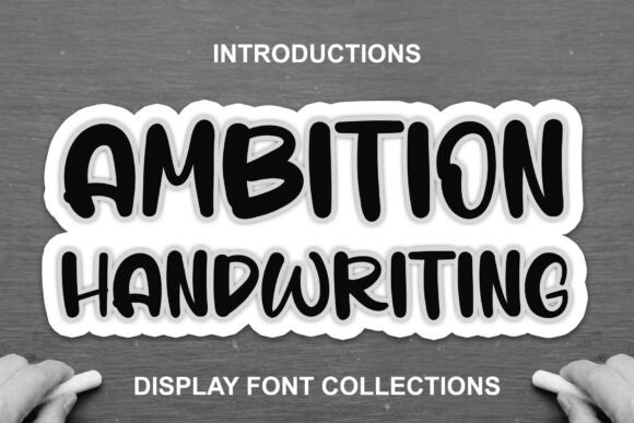 Ambition Handwriting: The Perfect Display Font for Creative Makers
