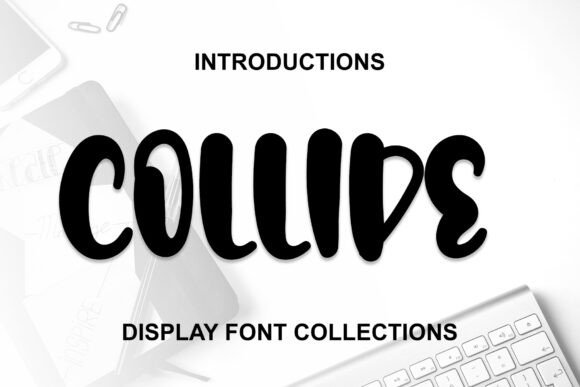 Collide: The Quirky Display Font for Cheerful Campaigns