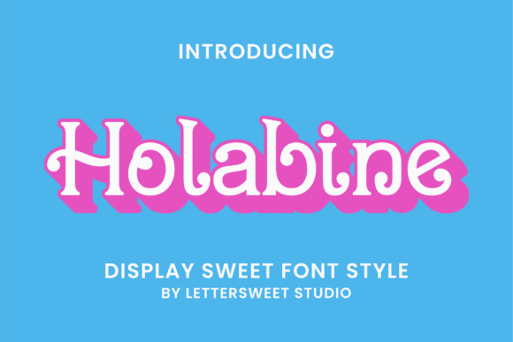 Holabine: A Sweet Display Font for Fun Branding