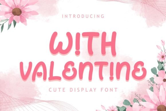 With Valentine: The Display Font That Elevates Campaign Headlines